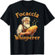 Focaccia Whisperer T-Shirt - T-Shirt | Black