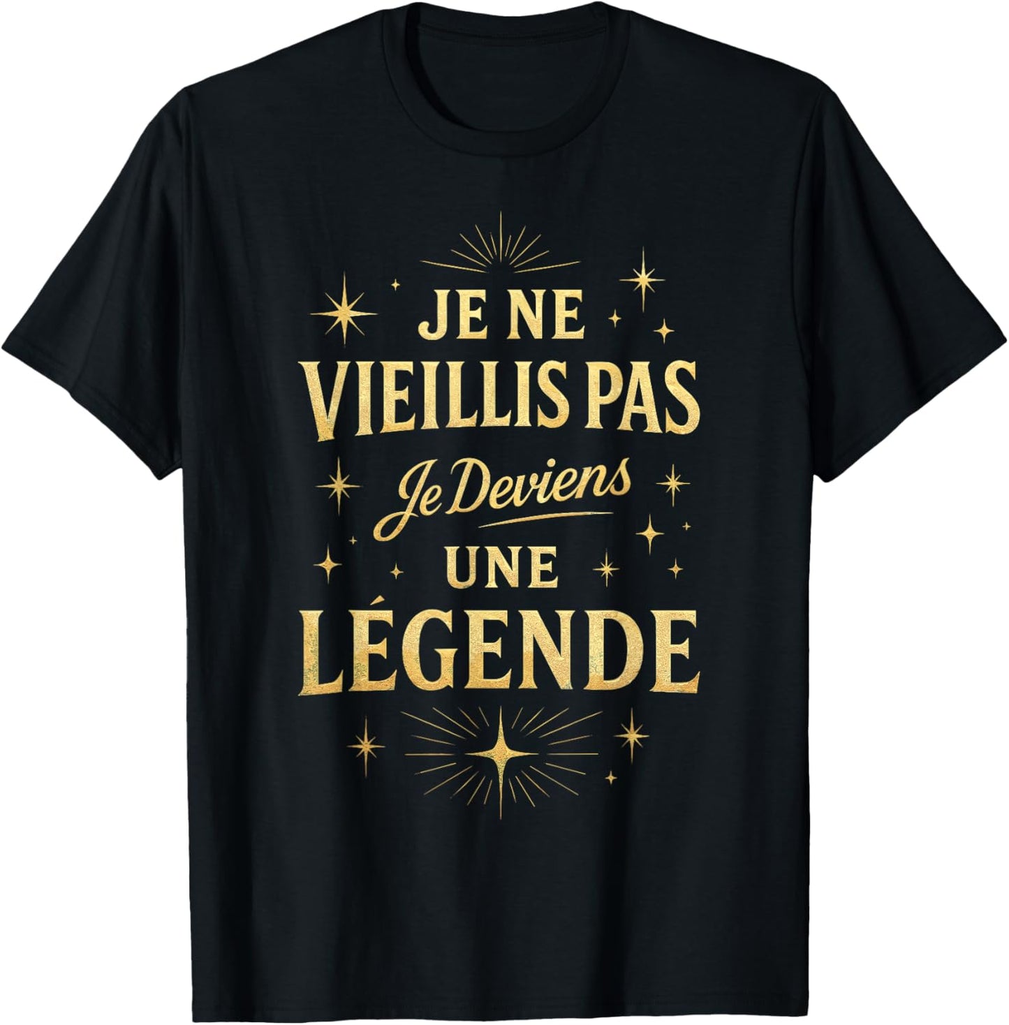Je Ne Vieillis Pas Je Beviens Une Legend Man Birthday T-Shirt - T-Shirt | Black
