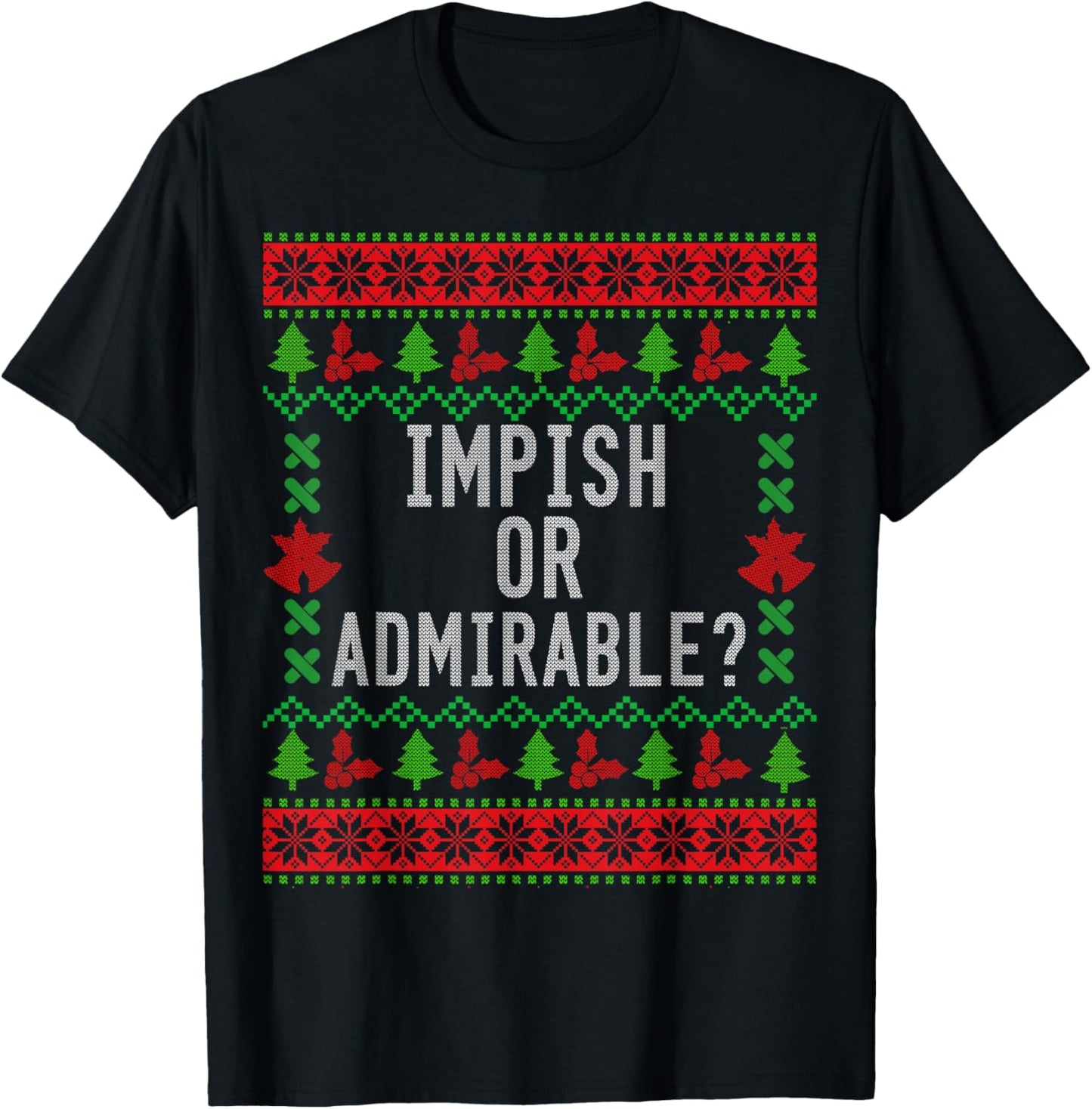 Impish or Admirable? T-Shirt - T-Shirt | Black