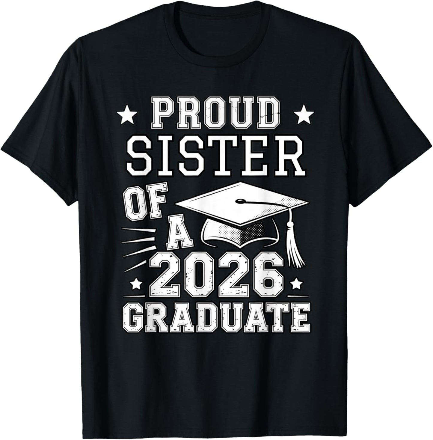 Cute Proud Sister 2026 Graduate Graduation Family Matching T-Shirt - T-Shirt | Black