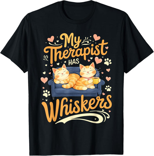 My Therapist Has Whiskers Anxiety Cute Cat T-Shirt - T-Shirt | Black