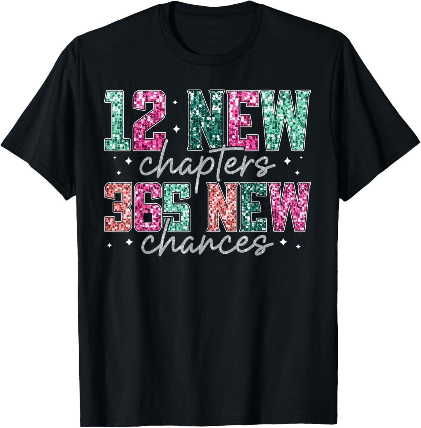 Happy New Year 2026 12 New Chapters 365 New Chances NYE T-Shirt - T-Shirt | Black