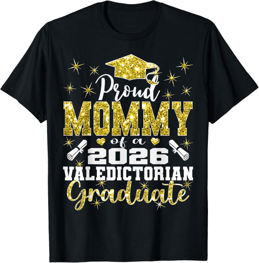 Proud Mommy of 2026 Valedictorian Graduate 26 T-Shirt - T-Shirt | Black