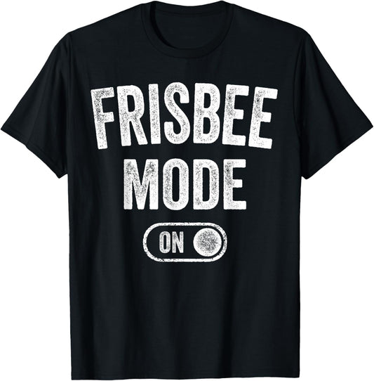 Frisbee Mode On Funny Disc Thrower Gift Fan Player Coach T-Shirt - T-Shirt | Black