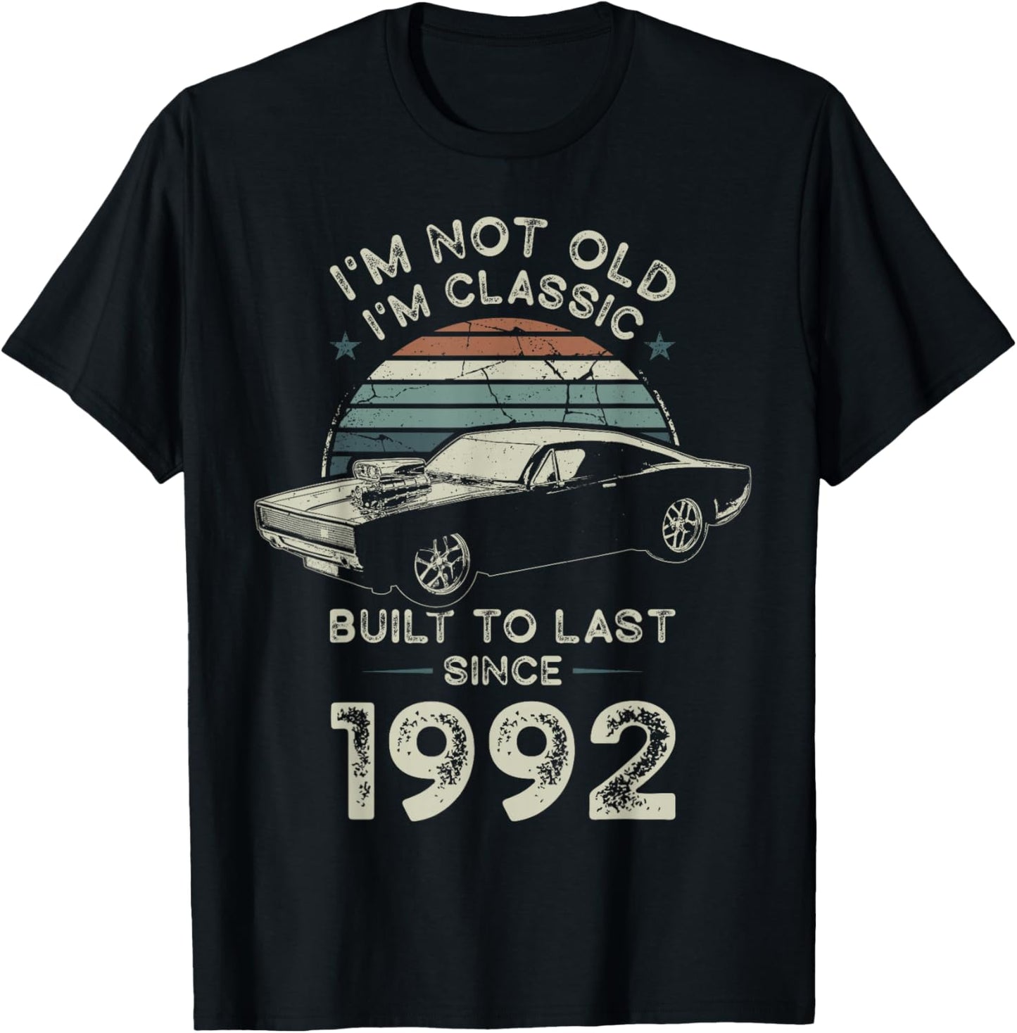 Born in 1992 Car 34th Birthday I'm not Old I'm Classic T-Shirt - T-Shirt | Black