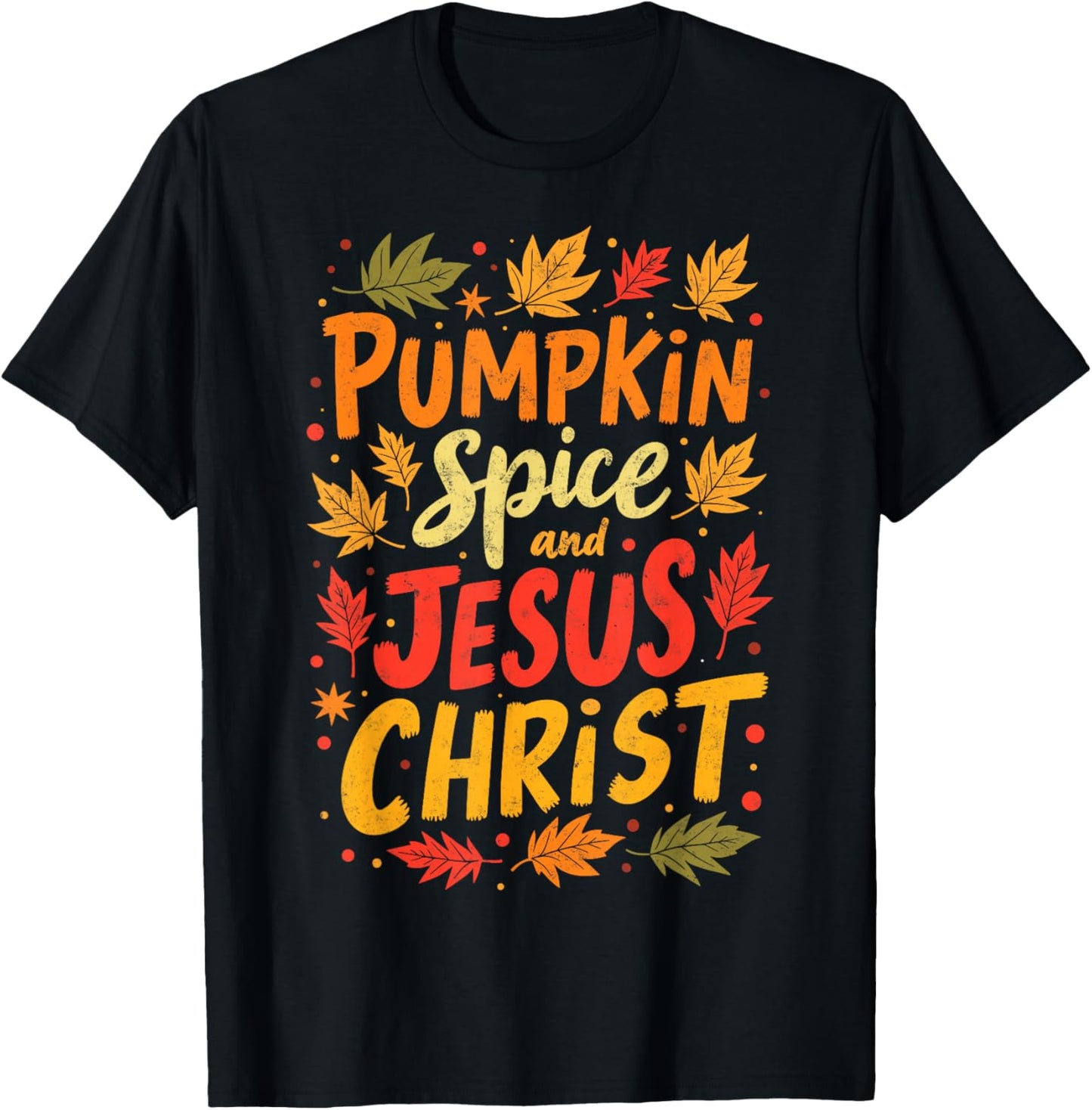 Pumpkin Spice and Jesus Christ Christian Thanksgiving Day T-Shirt - T-Shirt | Black