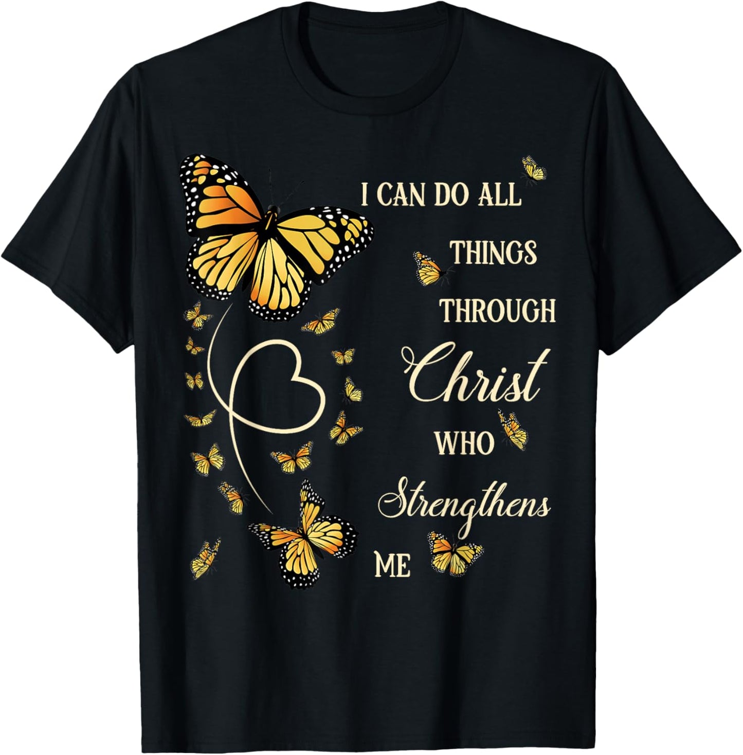 I Can Do All Things Through Christ Monarch Butterfly Faith T-Shirt - T-Shirt | Black