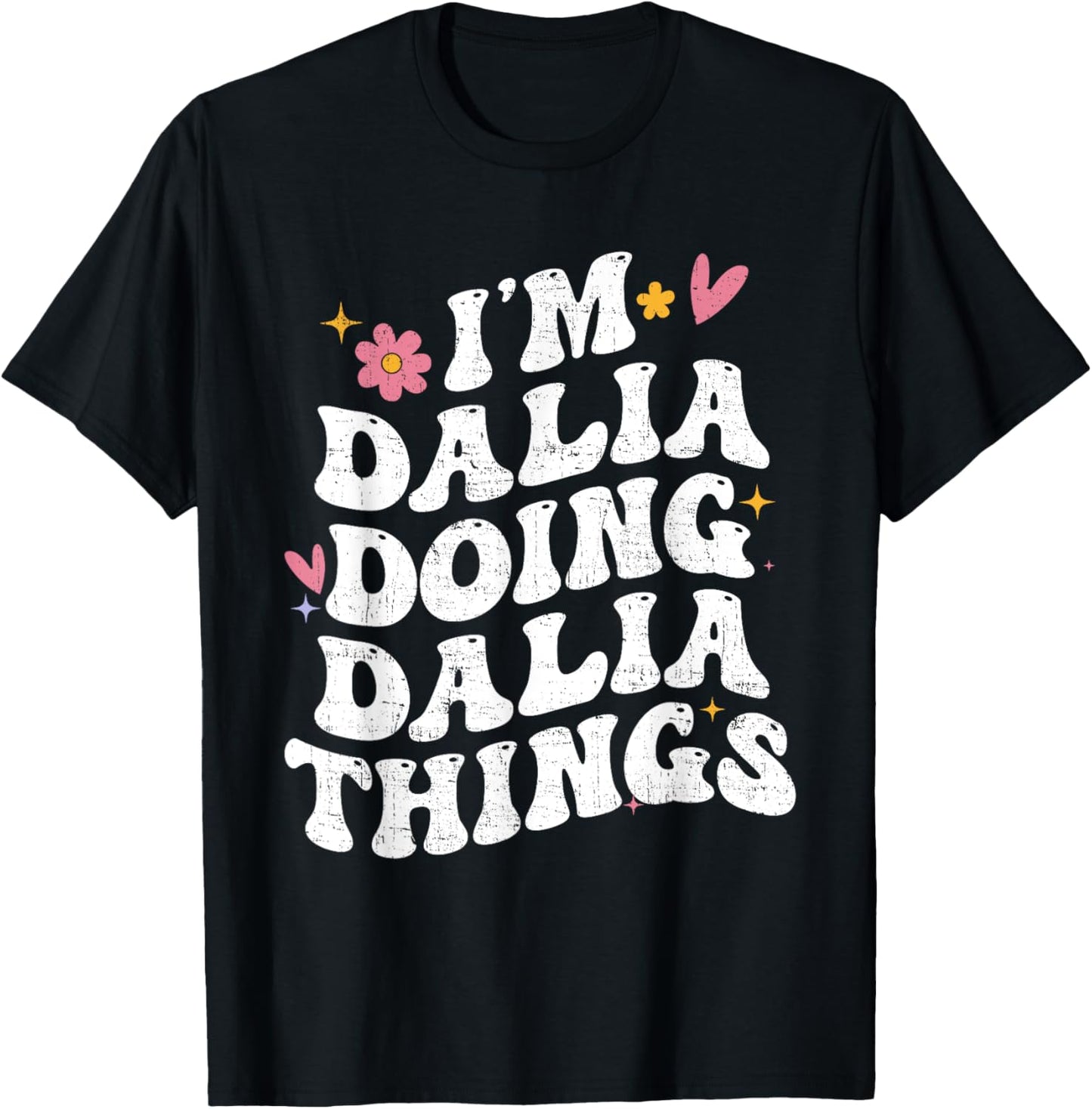 I'm Dalia Doing Dalia Things Retro Groovy Personalized T-Shirt - T-Shirt | Black
