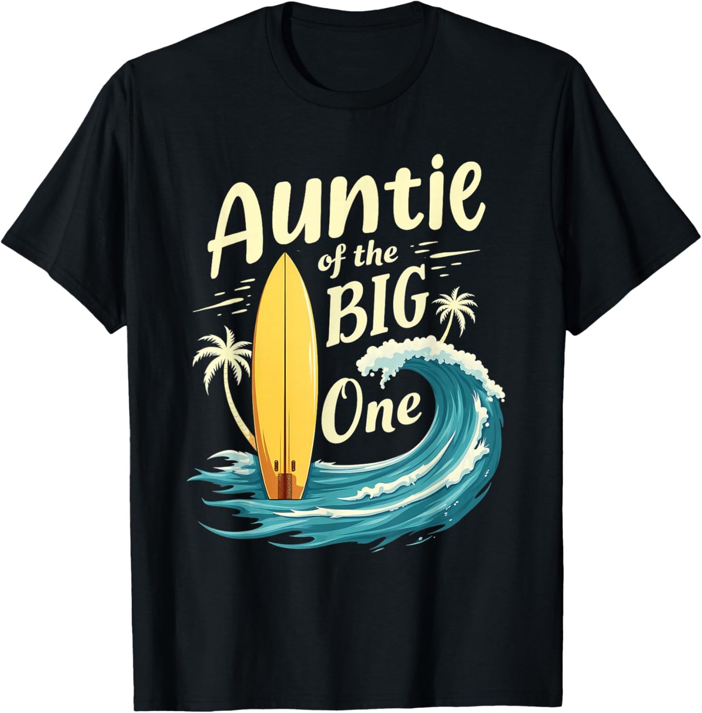 1st Birthday Surfer Aunt Auntie of The Big One Surfing T-Shirt - T-Shirt | Black