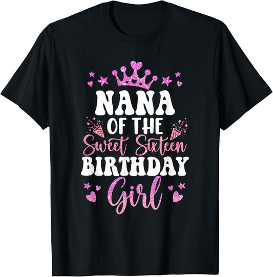 Nana of The Sweet Sixteen Bday Girl 16th Pink Crown T-Shirt - T-Shirt | Black