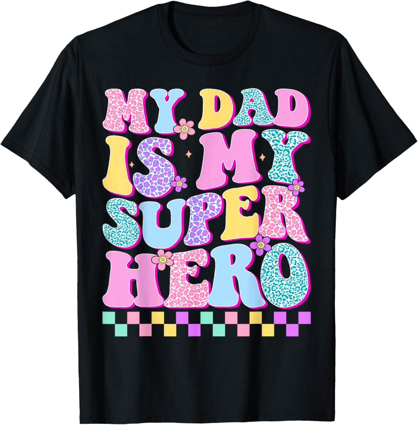 My Dad is My Superhero Daughter Father's Day T-Shirt - T-Shirt | Black