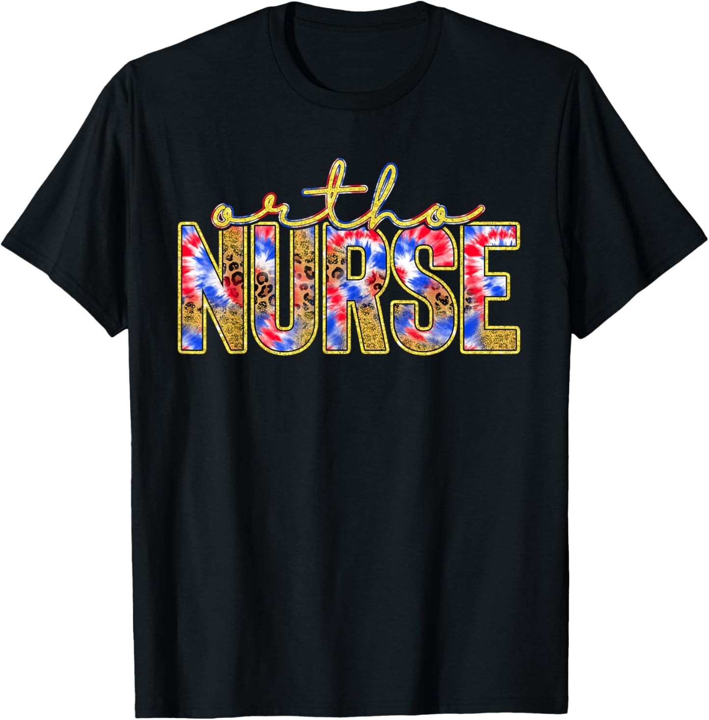 Ortho Nurse Week Gift Red White Blue Tie Dye Leopard Nursing T-Shirt - T-Shirt | Black