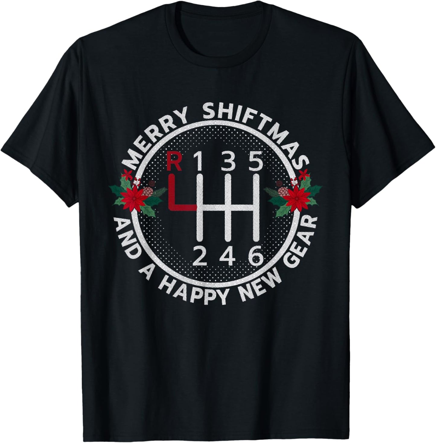 Merry Shiftmas and Happy New Gear Truck Lovers Xmas Men Dad T-Shirt - T-Shirt | Black