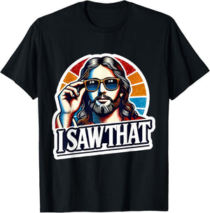 I Saw That Funny Retro Jesus Sunglasses Christian Humor T-Shirt - T-Shirt | Black