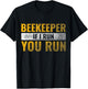 Vintage Beekeeping Design Funny Beekeeper If I Run You Run T-Shirt - T-Shirt | Black