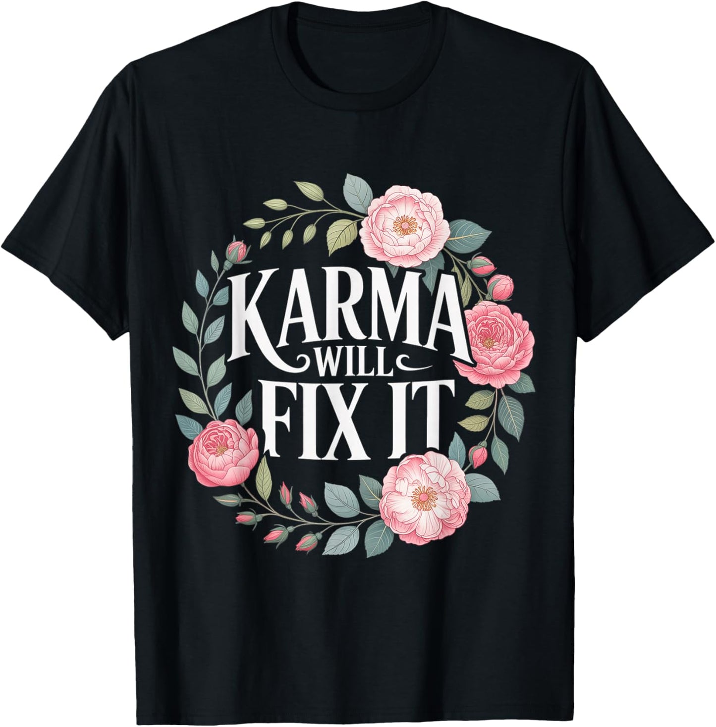 Karma Will Fix It Energy Wisdom Universal T-Shirt - T-Shirt | Black