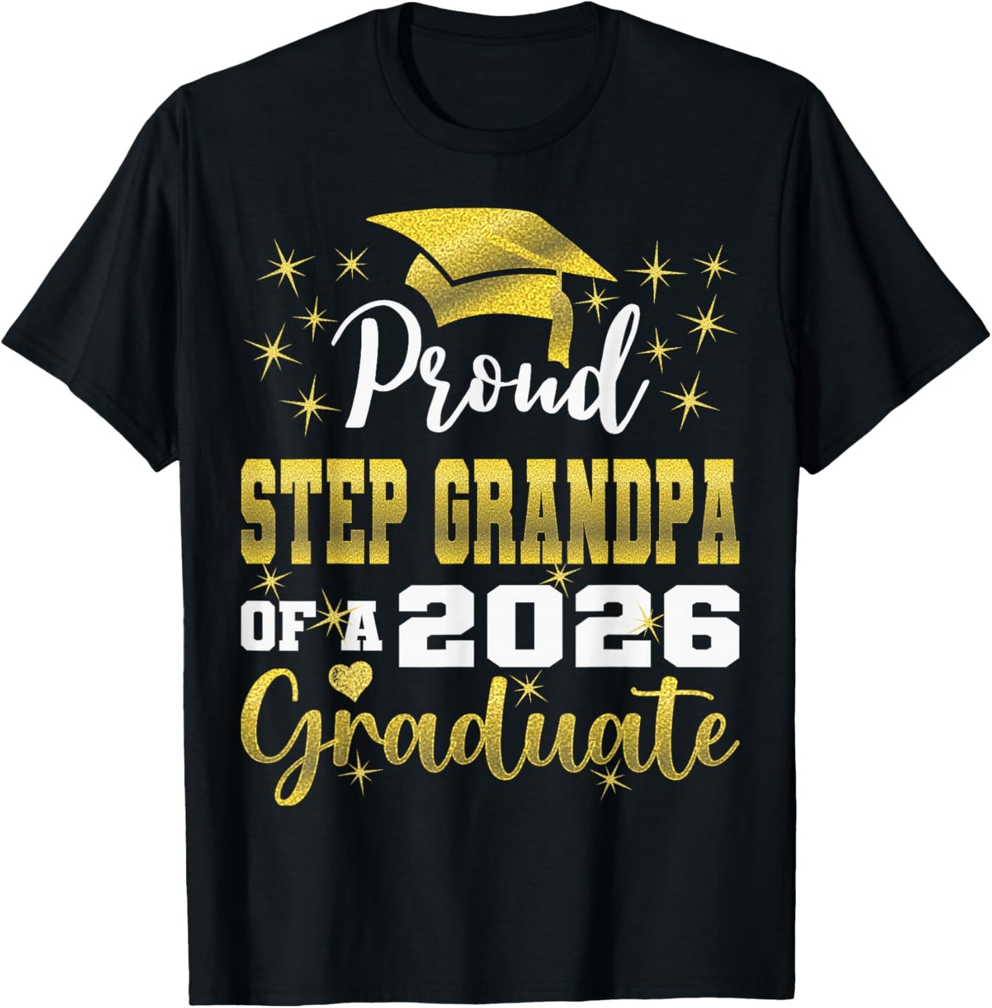 Super Proud Step Grandpa of 2026 Graduate Graduation Family T-Shirt - T-Shirt | Black