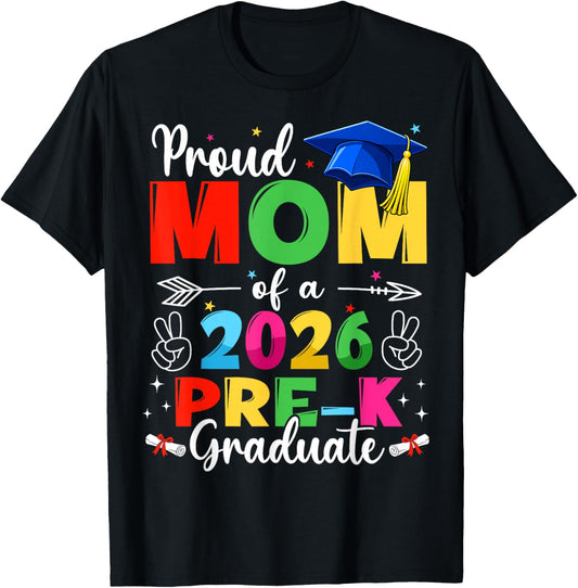 Proud Mom Class of 2026 Pre-K Graduate Graduation Family T-Shirt - T-Shirt | Black