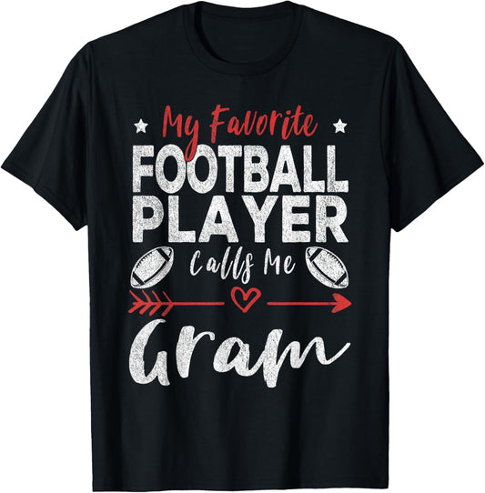 My Favorite Football Player Calls Me Gram Football Grandma T-Shirt - T-Shirt | Black