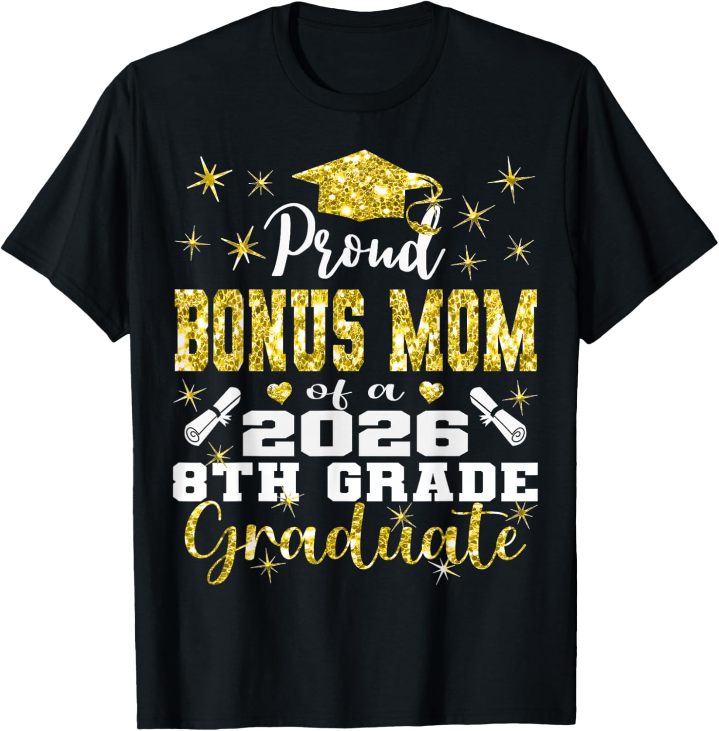 Proud Bonus Mom of 8th Grade Graduate 2026 Family Graduation T-Shirt - T-Shirt | Black