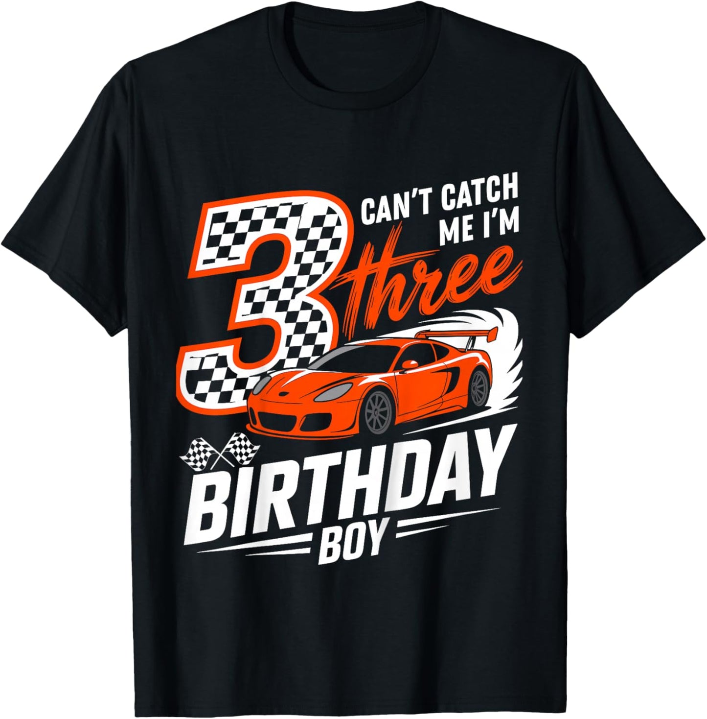 Kids Race Car Racing 3rd Birthday Can’t Catch Me I'm 3 Bday Boy T-Shirt - T-Shirt | Black