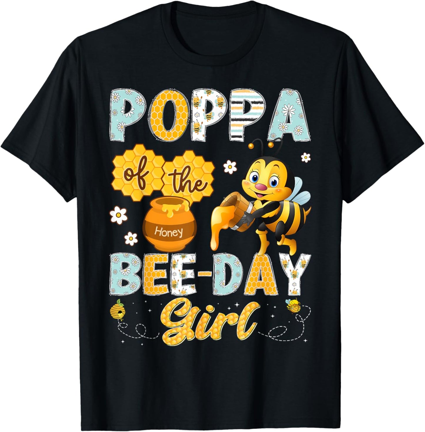 Poppa Of The Bee-Day Girl Funny Bee Birthday Girl T-Shirt - T-Shirt | Black