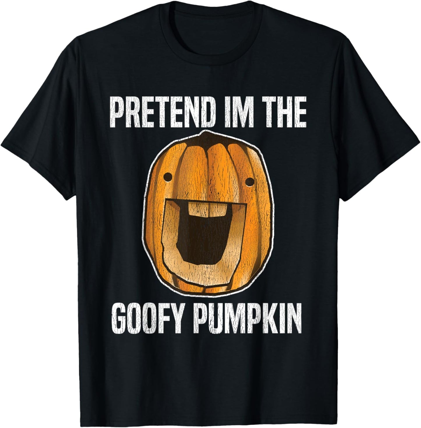 Pretend I'm the Goofy Pumpkin | Goofy Pumpkin Face Halloween T-Shirt - T-Shirt | Black