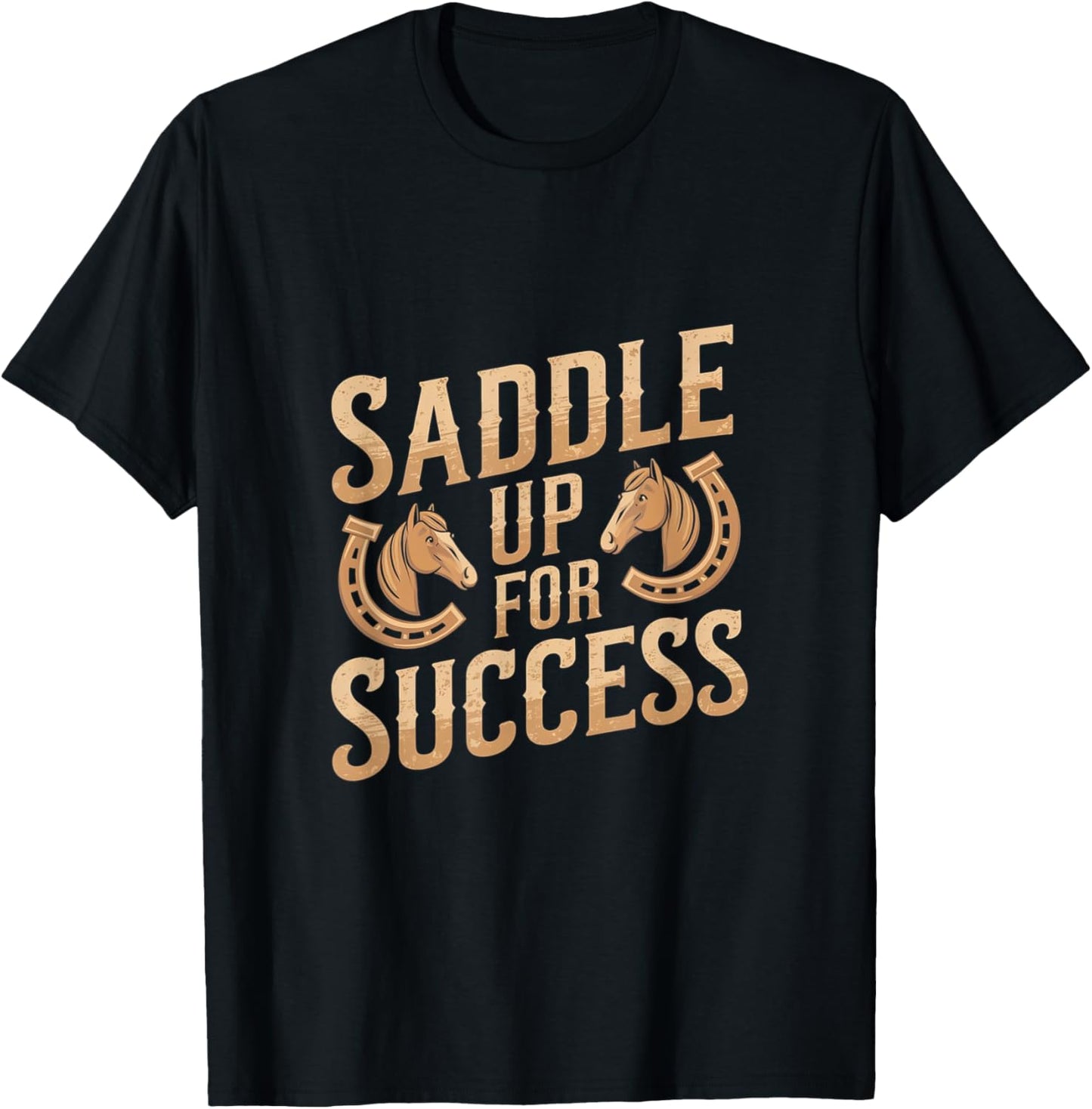 Saddle Up For Success Horse Training T-Shirt - T-Shirt | Black