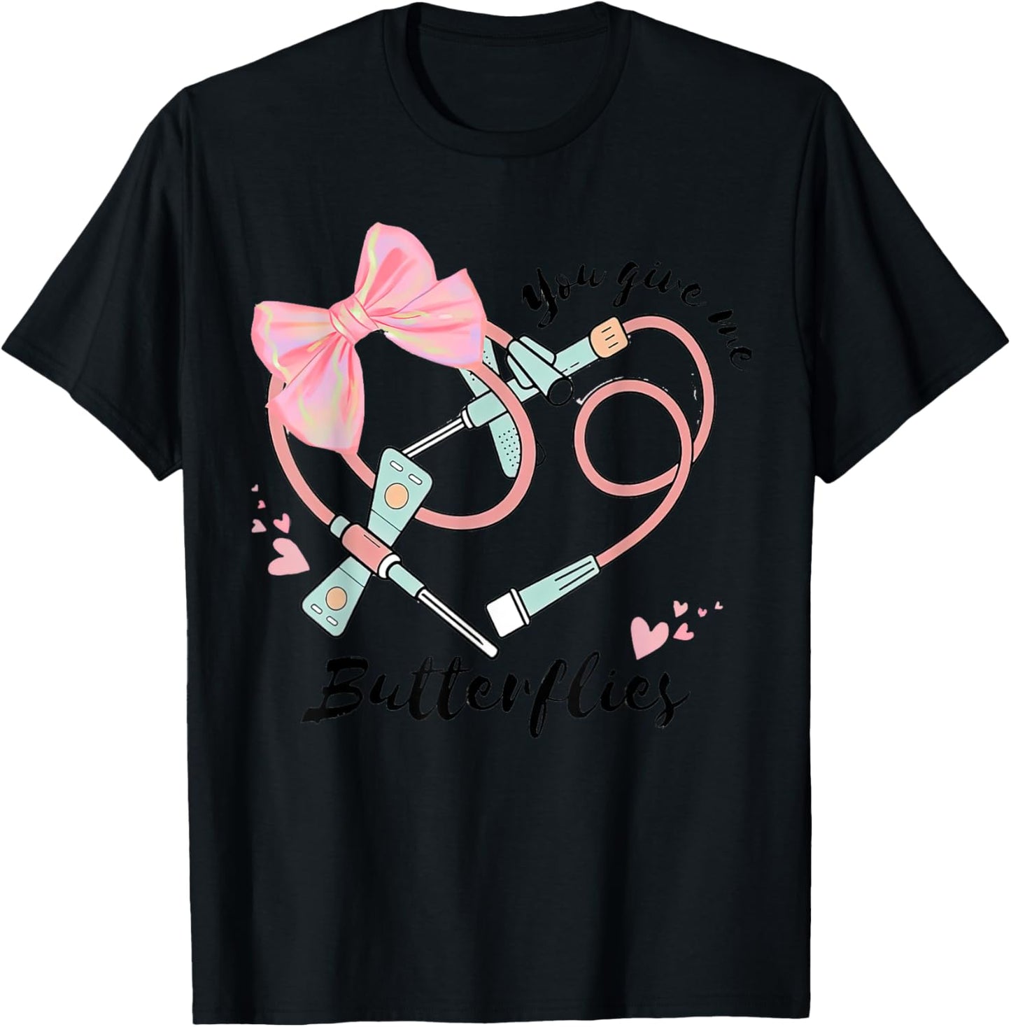 You Give Me Butterflies Phlebotomist Valentine Day Nurse T-Shirt - T-Shirt | Black