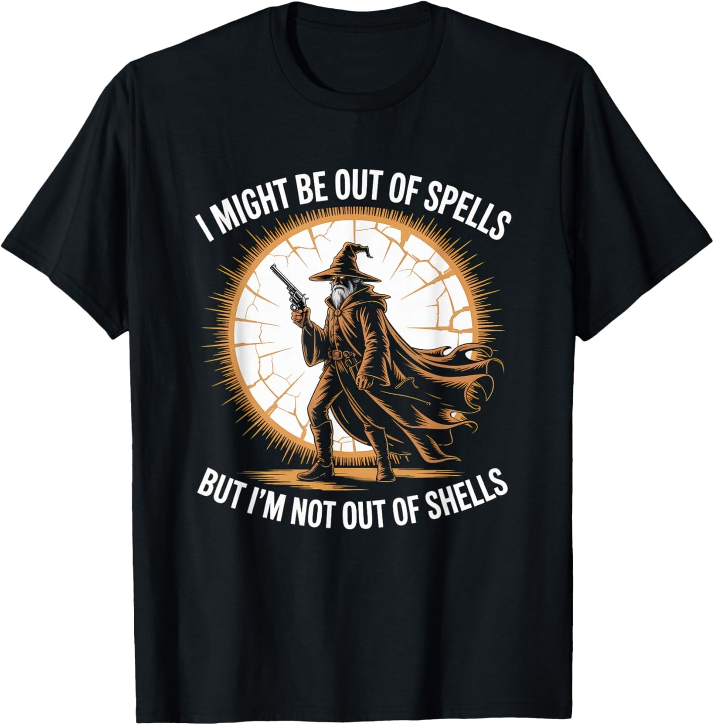 I Might Be Out of Spells But Not Shells Wizard Gun T-Shirt - T-Shirt | Black