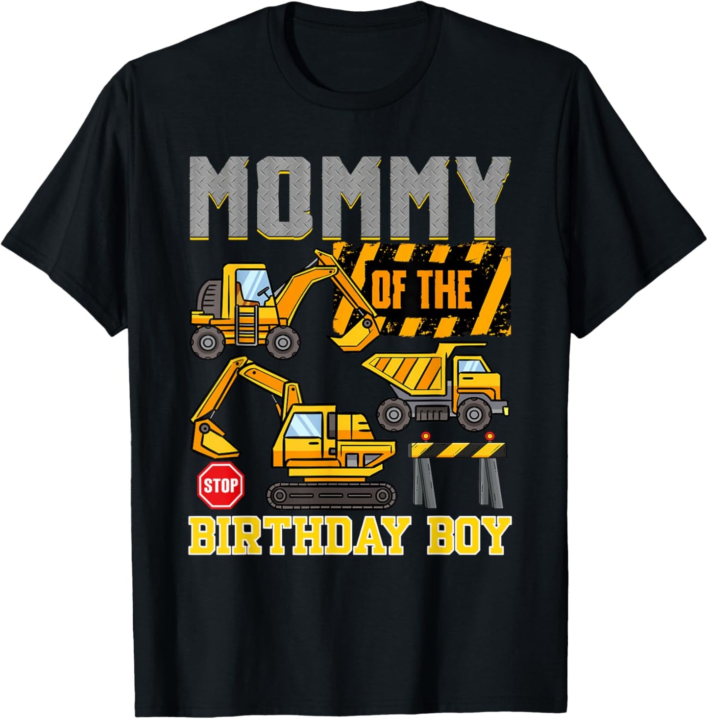 Mommy of The Birthday Boy Construction Worker Birthday T-Shirt - T-Shirt | Black