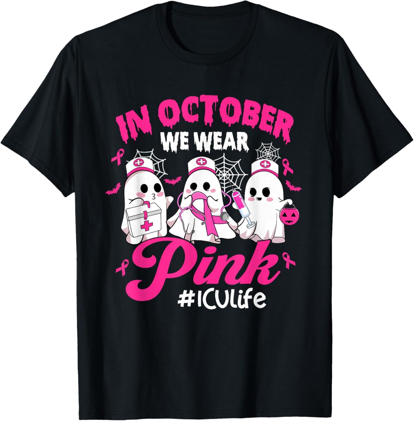 in October We Wear Pink ICU Life ICU Nurse Breast Cancer T-Shirt - T-Shirt | Black