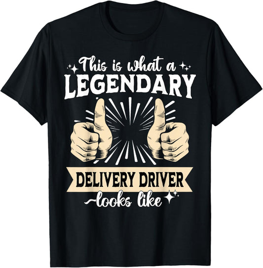 Legendary Delivery Driver T-Shirt - T-Shirt | Black
