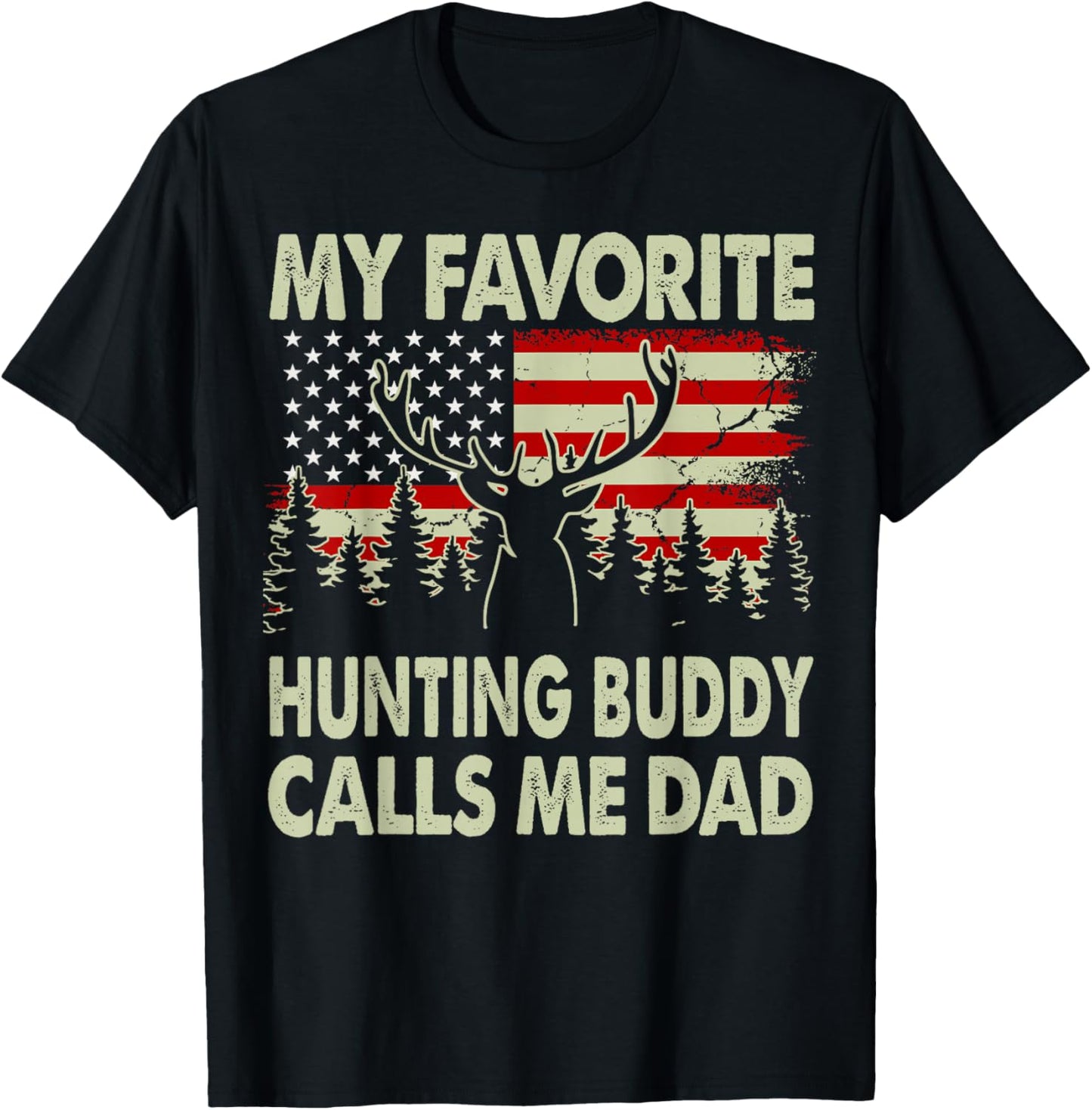 Hunting-Shirt My Favorite Hunting Buddy Calls Me Dad Men Dad T-Shirt - T-Shirt | Black