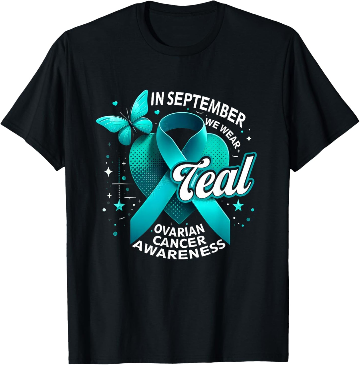 in September We Wear Teal Ovarian Cancer Awareness Butterfly T-Shirt - T-Shirt | Black