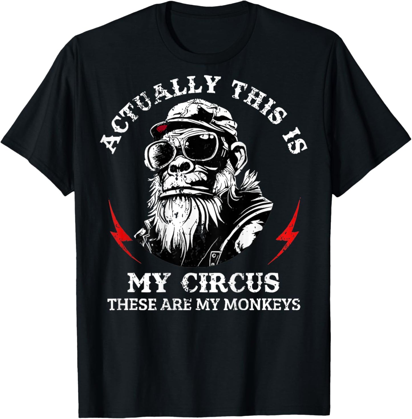 Actually This is My Circus These are My Monkeys (On Back) T-Shirt - T-Shirt | Black