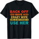 Back Off I Have A Crazy Wife And I'm Not Afraid To Use Her T-Shirt - T-Shirt | Black
