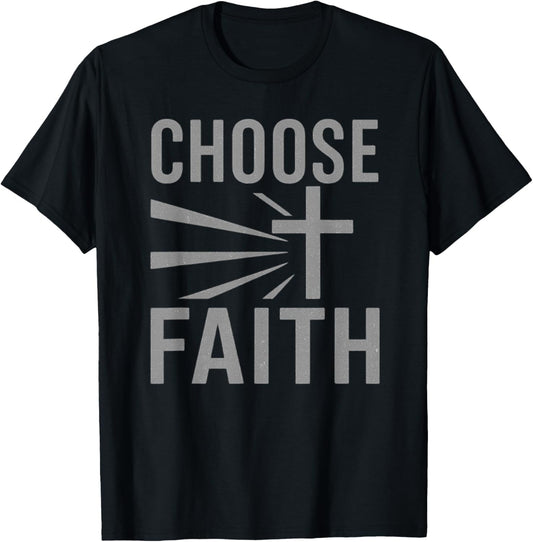 Spiritual Choose Faith Christian Novelty Graphic T-Shirt - T-Shirt | Black