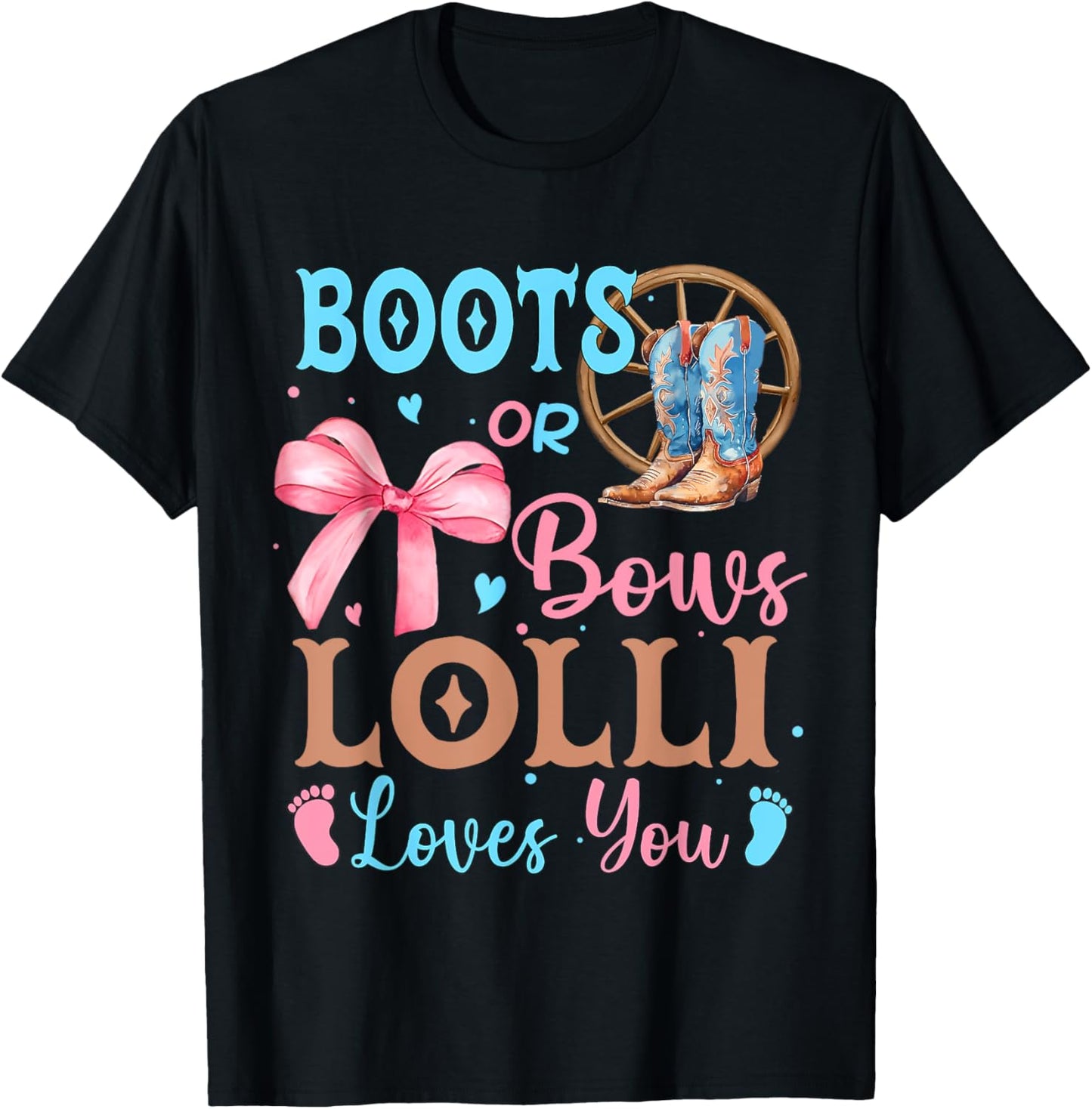 Boots or Bows Gender Reveal Decorations Lolli Loves You T-Shirt - T-Shirt | Black