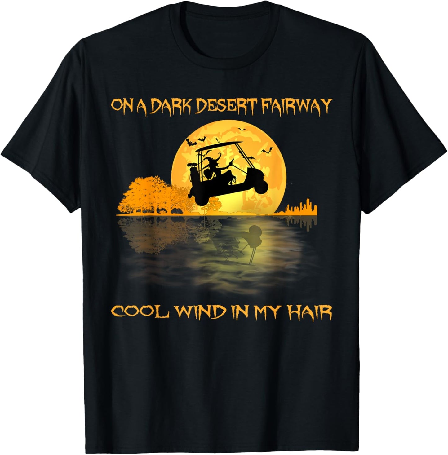 On A Dark Desert Fairway Golf Witch Cool Wind In My Hair T-Shirt - T-Shirt | Black