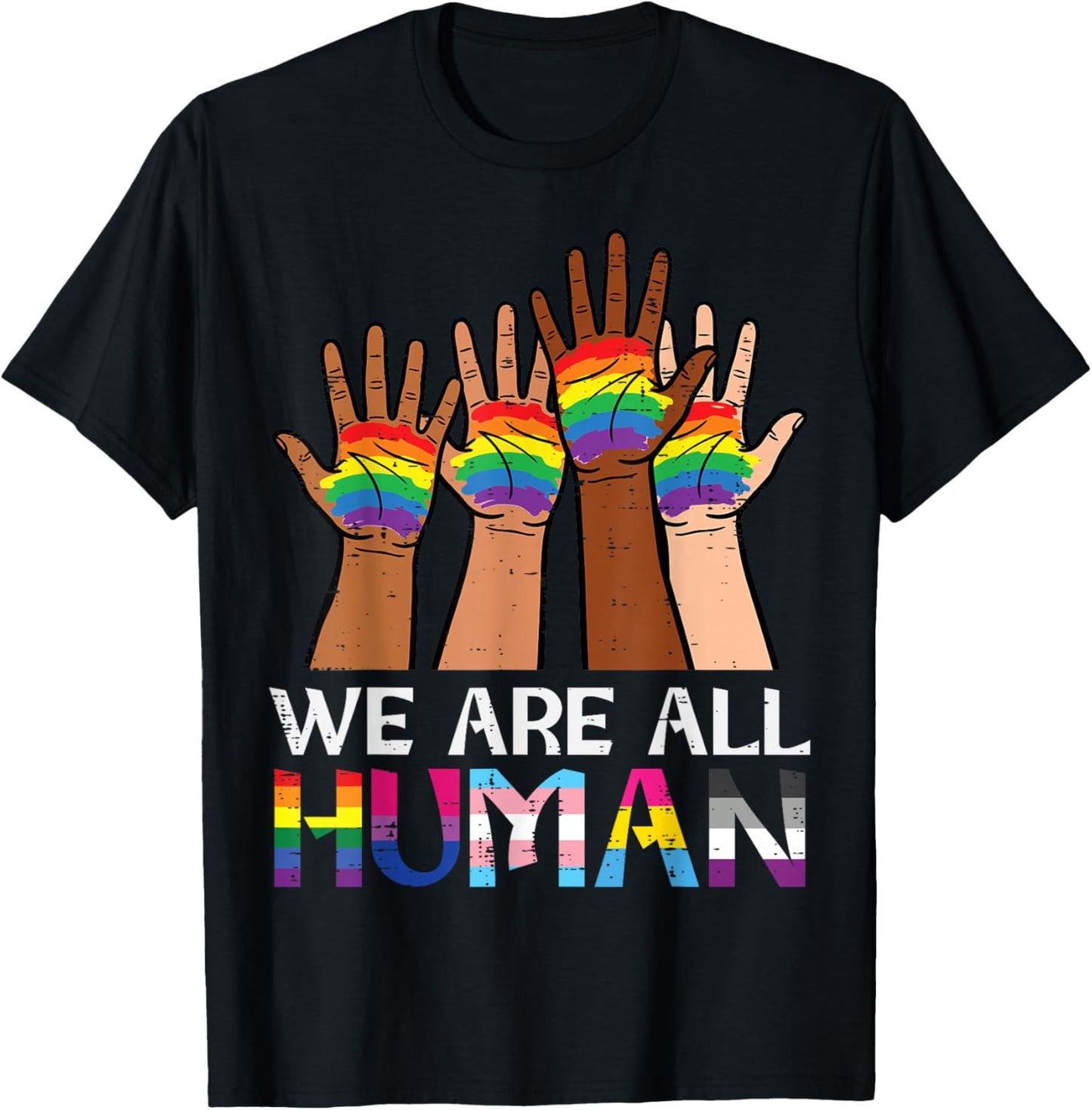 Rainbow Hands We are All Human LGBT Gay Pride Flag Men Women T-Shirt - T-Shirt | Black