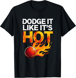 Dodge It Like It’s Hot Funny Dodgeball T-Shirt - T-Shirt | Black