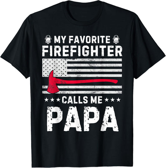 My Favorite Firefighter Calls Me Papa Fireman Fathers Day T-Shirt - T-Shirt | Black