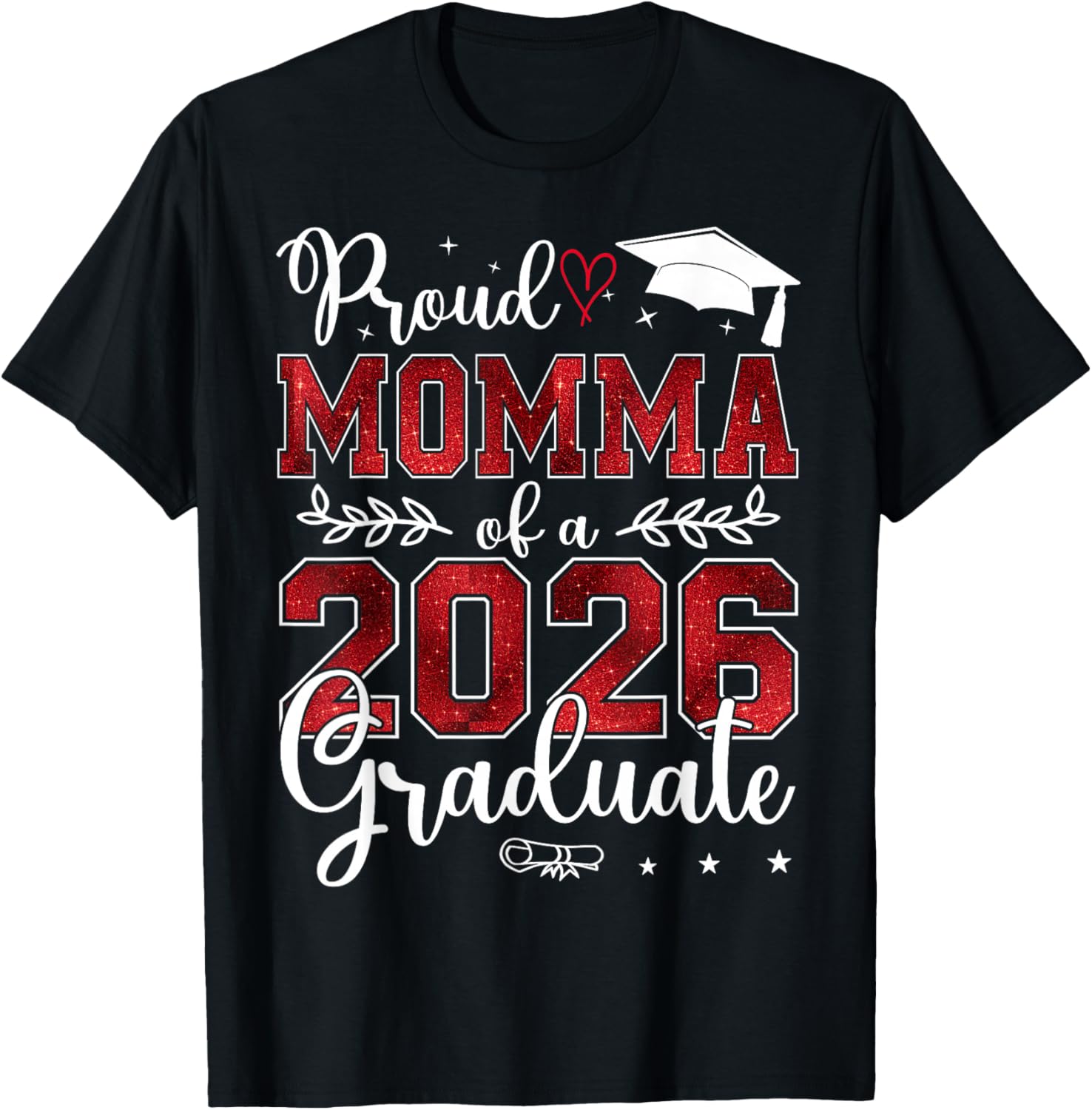 Proud Momma of a Class of 2026 Graduate Senior Graduation T-Shirt - T-Shirt | Black