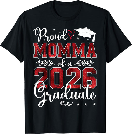 Proud Momma of a Class of 2026 Graduate Senior Graduation T-Shirt - T-Shirt | Black