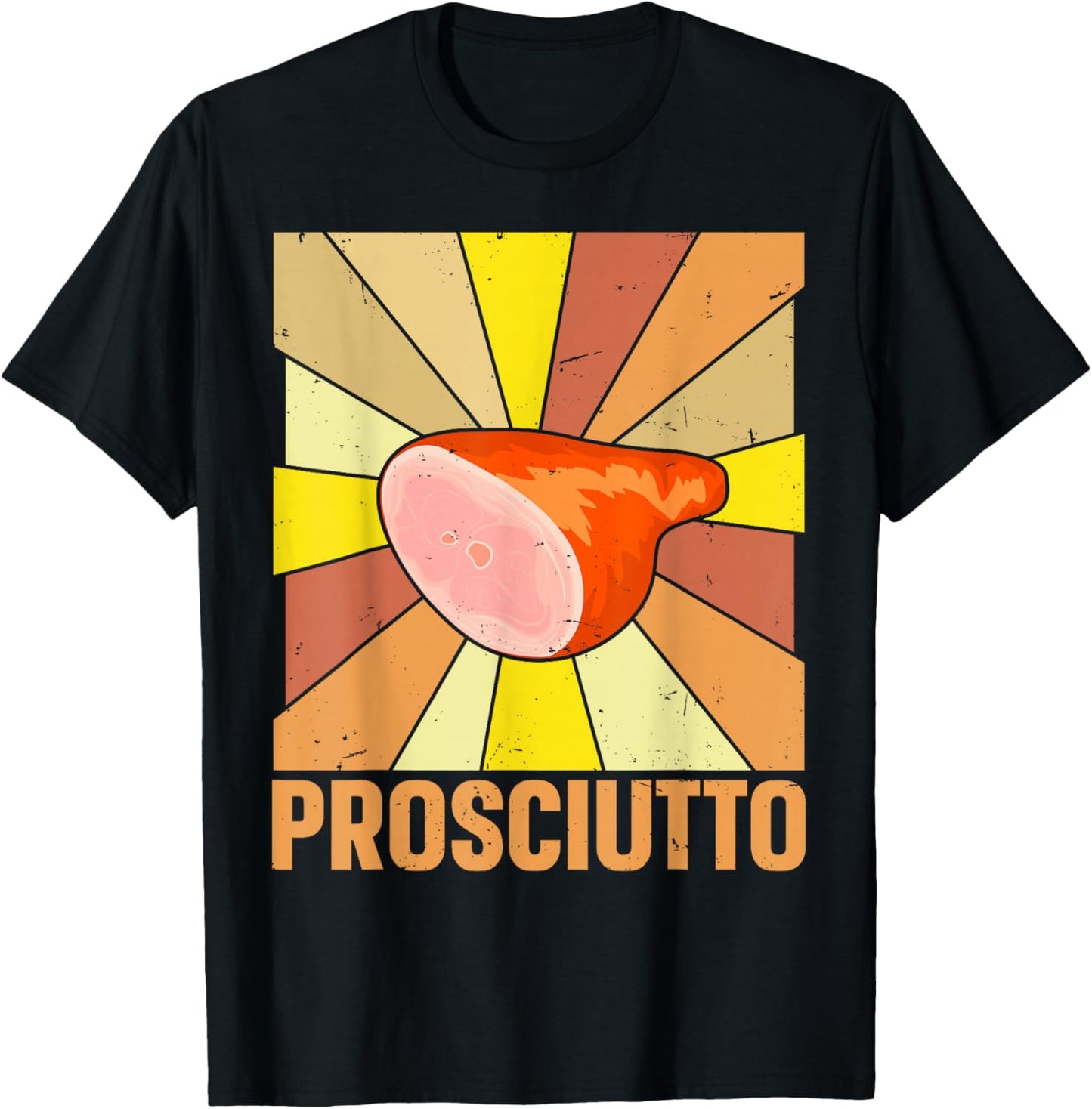 PROSCIUTTO Design for a Prosciutto fan T-Shirt - T-Shirt | Black