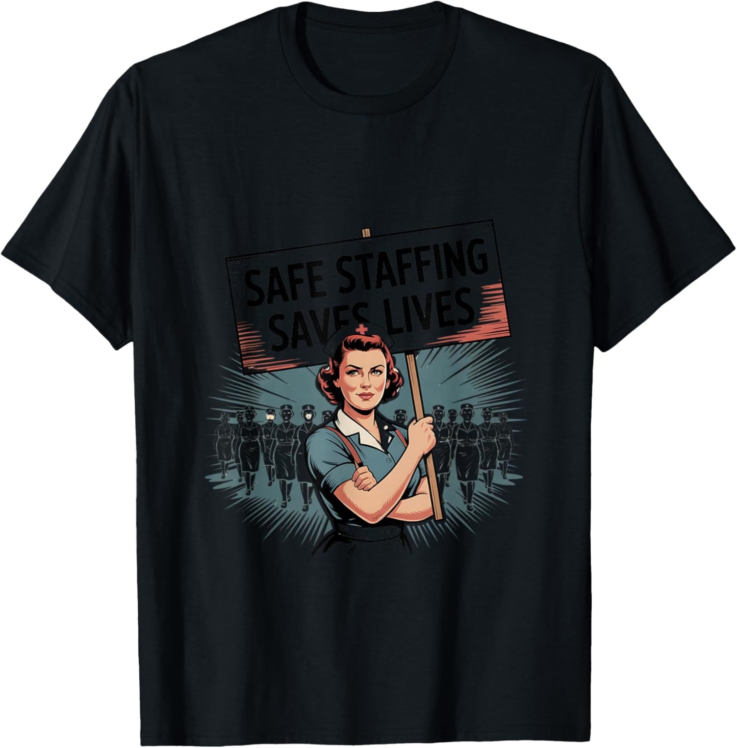 Safe Staffing Saves Lives Nurse T-Shirt - T-Shirt | Black