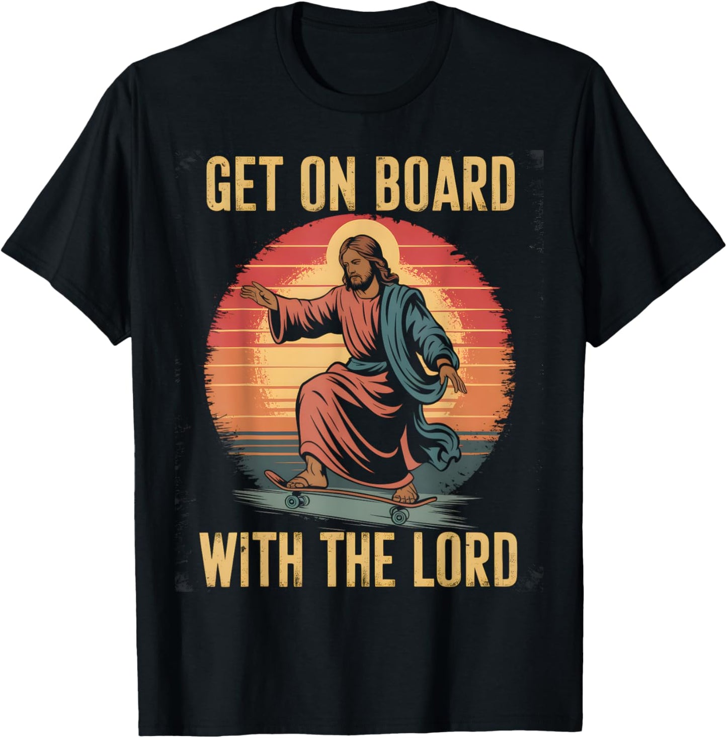Get On Board With The Lord Christ Skateboarding Jesus Skate T-Shirt - T-Shirt | Black