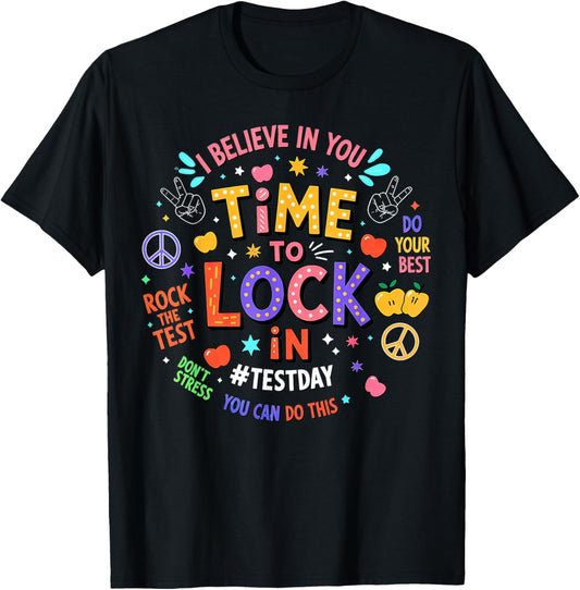 Time to Lock in Test Day Do Your Best Teachers T-Shirt - T-Shirt | Black