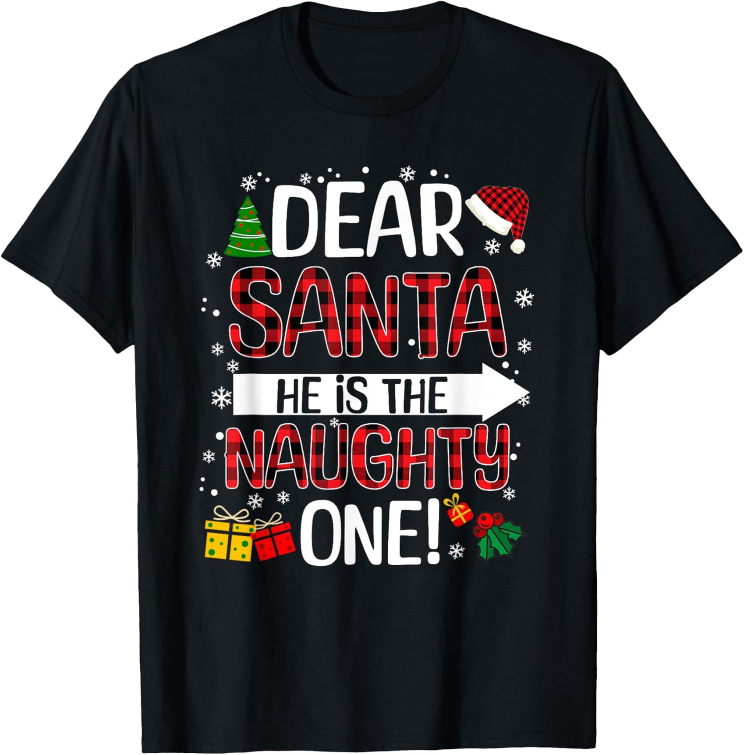 Dear Santa He Is The Naughty One Buffalo Plaid Christmas T-Shirt - T-Shirt | Black